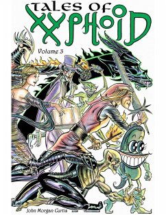 Tales of Xyphoid Volume 3 (eBook, ePUB) - Curtis, John Morgan