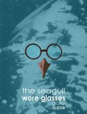 The Seagull Wore Glasses (eBook, ePUB)