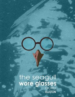 Cover The Seagull Wore Glasses (eBook, ePUB)