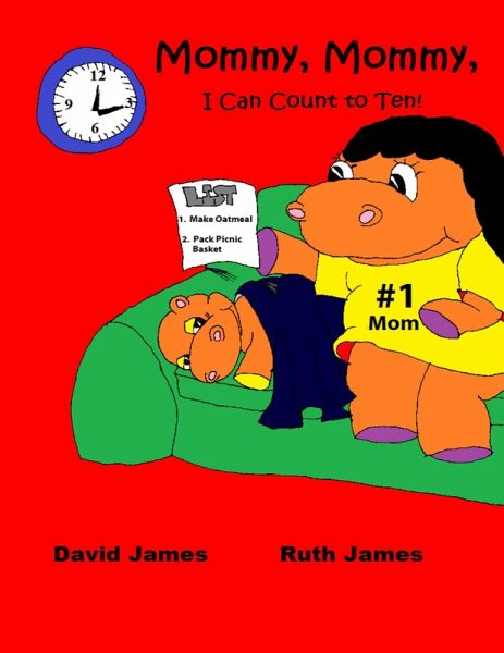 Mommy, Mommy, I Can Count to Ten! (eBook, ePUB) Mommy, Mommy, I Can Count to Ten! (eBook, ePUB)