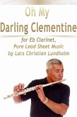 Oh My Darling Clementine for Eb Clarinet, Pure Lead Sheet Music by Lars Christian Lundholm (eBook, ePUB)