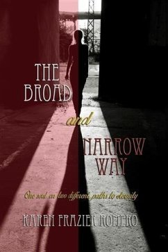 Broad and Narrow Way (eBook, ePUB) - Romero, Karen Frazier