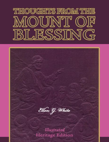 Thoughts from the Mount of Blessing - Illustrated (eBook, ePUB) Thoughts from the Mount of Blessing - Illustrated (eBook, ePUB)