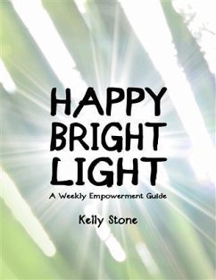 Happy Bright Light (eBook, ePUB) - Stone, Kelly