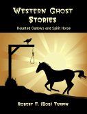 Western Ghost Stories: Haunted Gallows and Spirit Horse (eBook, ePUB)
