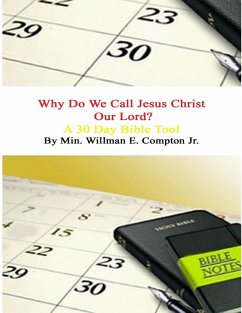 Cover Why Do We Call Jesus Christ Our Lord? A 30 Day Bible Tool (eBook, ePUB)