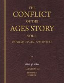 The Conflict of the Ages Story, Vol. I. - Patriarchs and Prophets (eBook, ePUB)