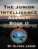 The Junior Intelligence Agency: Book 2 (eBook, ePUB) The Junior Intelligence Agency: Book 2 (eBook, ePUB)