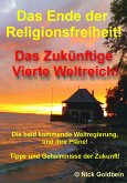 Das Ende der Religionsfreiheit und das vierte Weltreich (eBook, ePUB)