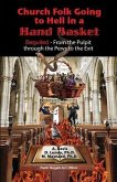 Church Folk Going to Hell in a Hand Basket (eBook, ePUB) Church Folk Going to Hell in a Hand Basket (eBook, ePUB)