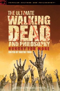 The Ultimate Walking Dead and Philosophy (eBook, ePUB)