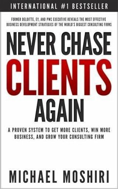 Cover Never Chase Clients Again (eBook, ePUB)