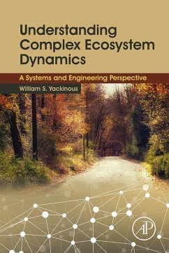 Understanding Complex Ecosystem Dynamics (eBook, ePUB) - Yackinous, William S.