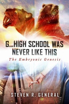 'G...High School Was Never Like This: (eBook, ePUB) - General, Steven