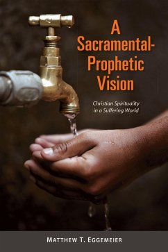A Sacramental-Prophetic Vision (eBook, ePUB) - Eggemeier, Matthew T.