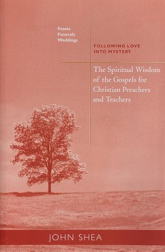 Cover The Spiritual Wisdom Of The Gospels For Christian Preachers And Teachers: Feasts, Funerals, And Weddings (eBook, ePUB)