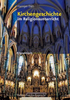 Kirchengeschichte im Religionsunterricht – Schullizenz (eBook, PDF) - Dam, Harmjan