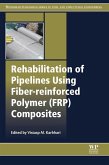 Rehabilitation of Pipelines Using Fiber-reinforced Polymer (FRP) Composites (eBook, ePUB)