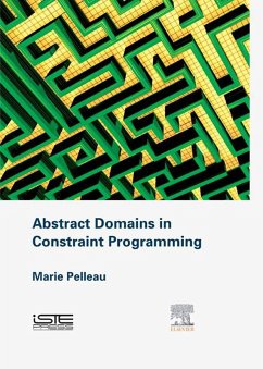 Abstract Domains in Constraint Programming (eBook, ePUB) - Pelleau, Marie