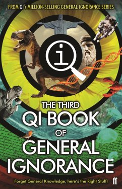 QI: The Third Book of General Ignorance (eBook, ePUB) - Lloyd, John; Mitchinson, John; Harkin, James; Murray, Andrew Hunter