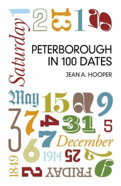 Peterborough in 100 Dates (eBook, ePUB) - Hooper, Jean A.