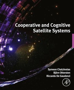 Cooperative and Cognitive Satellite Systems (eBook, ePUB) - Chatzinotas, Symeon; Ottersten, Bjorn; Gaudenzi, Riccardo De