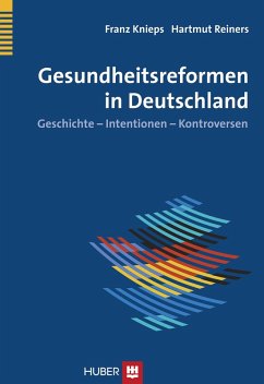 Gesundheitsreformen in Deutschland (eBook, PDF) - Knieps, Franz; Reiners, Hartmut