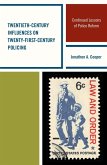 Twentieth-Century Influences on Twenty-First-Century Policing (eBook, ePUB)
