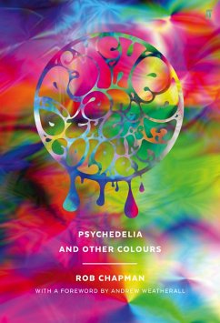 Psychedelia and Other Colours (eBook, ePUB) - Chapman, Rob
