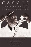 Casals and the Art of Interpretation (eBook, ePUB)