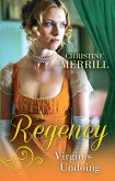 A Regency Virgin's Undoing: Lady Drusilla's Road to Ruin / Paying the Virgin's Price (eBook, ePUB)
