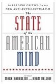 The State of the American Mind : 16 Leading Critics on the New Anti-Intellectualism (eBook, ePUB)