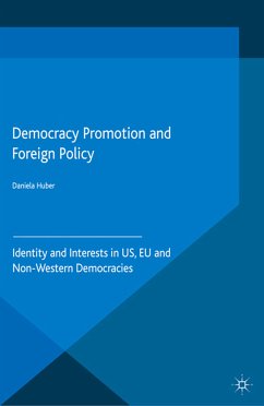 Democracy Promotion and Foreign Policy (eBook, PDF) - Huber, D.