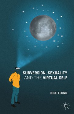 Subversion, Sexuality and the Virtual Self (eBook, PDF)