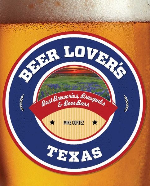 Beer Lover's Texas (eBook, ePUB)