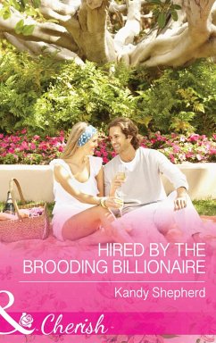 Hired by the Brooding Billionaire (eBook, ePUB) - Shepherd, Kandy