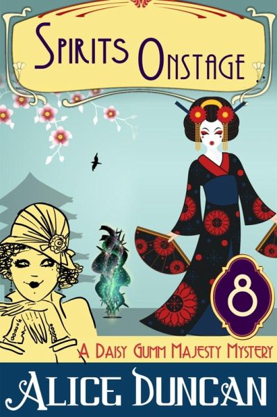 Spirits Onstage (A Daisy Gumm Majesty Mystery, Book 9) (eBook, ePUB) Spirits Onstage (A Daisy Gumm Majesty Mystery, Book 9) (eBook, ePUB)