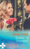 Doctor...To Duchess? (Mills & Boon Medical) (eBook, ePUB)
