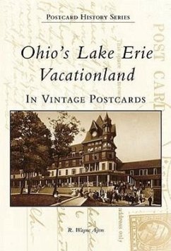 Ohio's Lake Erie Vacationland in Vintage Postcards - Ayers, R. Wayne