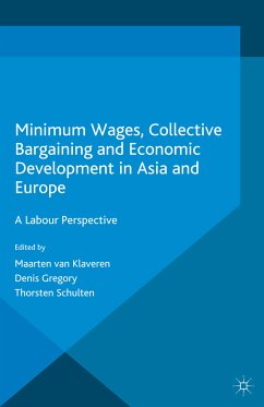 Minimum Wages, Collective Bargaining and Economic Development in Asia and Europe (eBook, PDF) - van Klaveren, Maarten; Gregory, Denis; Schulten, Thorsten