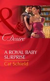 A Royal Baby Surprise (Mills & Boon Desire) (The Sherdana Royals, Book 2) (eBook, ePUB)