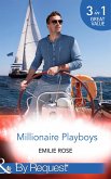 Millionaire Playboys: Paying the Playboy's Price (Trust Fund Affairs) / Exposing the Executive's Secrets (Trust Fund Affairs) / Bending to the Bachelor's Will (Trust Fund Affairs) (Mills & Boon By Request) (eBook, ePUB)