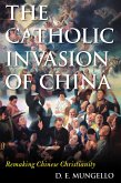 The Catholic Invasion of China (eBook, ePUB)