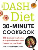 The DASH Diet 30-Minute Cookbook (eBook, ePUB)