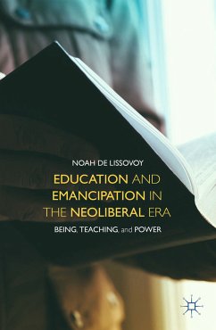 Education and Emancipation in the Neoliberal Era (eBook, PDF) - De Lissovoy, Noah