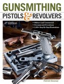 Gunsmithing Pistols & Revolvers (eBook, ePUB)