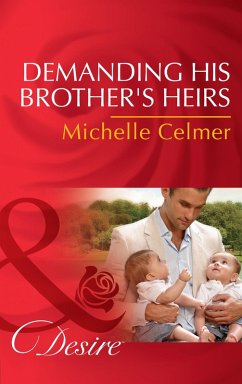 Demanding His Brother's Heirs (eBook, ePUB) - Celmer, Michelle