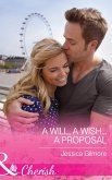 A Will, a Wish...a Proposal (Mills & Boon Cherish) (eBook, ePUB)
