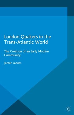 London Quakers in the Trans-Atlantic World (eBook, PDF) - Landes, J.