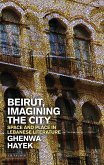 Beirut, Imagining the City (eBook, ePUB)